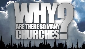 Why Are There So Many Churches?